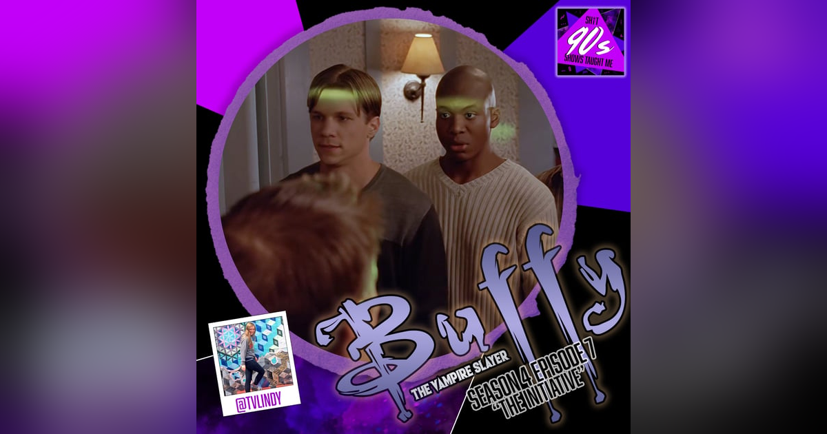 Buffy the Vampire Slayer: Season 4 Episode 7 - The Initiative Buffy the Vampire Slayer: Season 4 Episode 7 - The Initiative