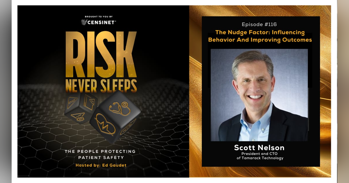 Episode #116. The Nudge Factor: Influencing Behavior And Improving Outcomes, with  Scott Nelson, President and CTO of Tamarack Technology Episode #116. The Nudge Factor: Influencing Behavior And Improving Outcomes, with  Scott Nelson, President and CTO of Tamarack Technology