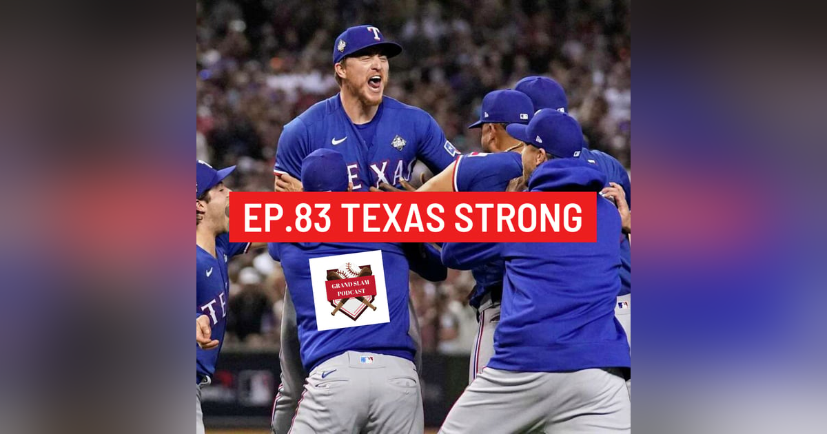 The Grand Slam Podcast Ep.83- Texas Strong The Grand Slam Podcast Ep.83- Texas Strong