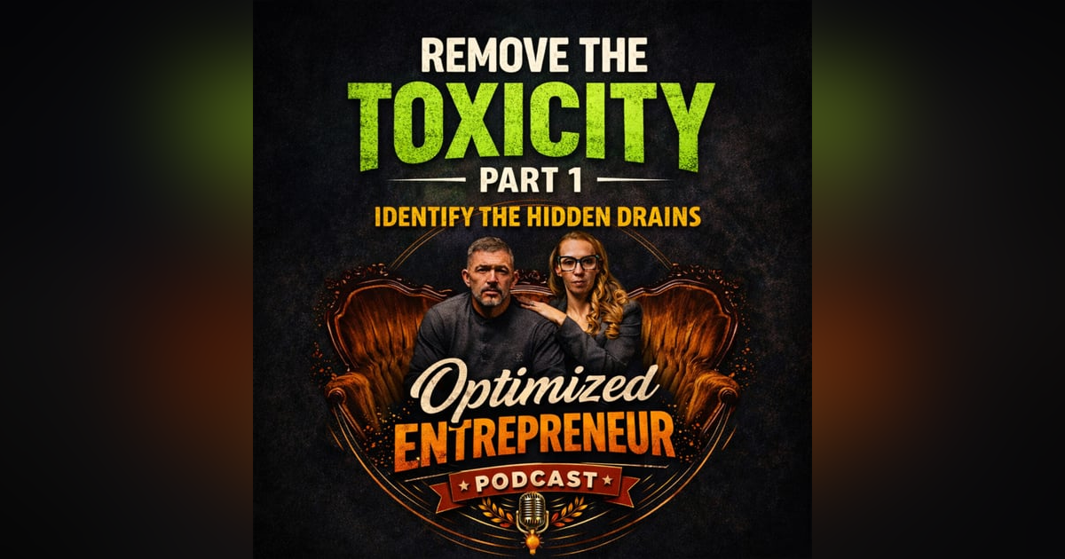 Remove the Toxicity (Part 1): How Toxic People and Habits Quietly Destroy Entrepreneurs Remove the Toxicity (Part 1): How Toxic People and Habits Quietly Destroy Entrepreneurs