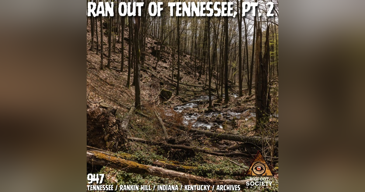 Bigfoot Ran Us Out of Tennessee Pt. 2: The Mammoth Cave Encounters | Archives Bigfoot Ran Us Out of Tennessee Pt. 2: The Mammoth Cave Encounters | Archives