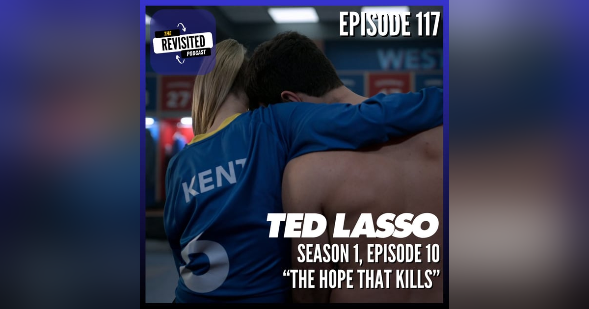 Episode 117: TED LASSO S01E10 Episode 117: TED LASSO S01E10