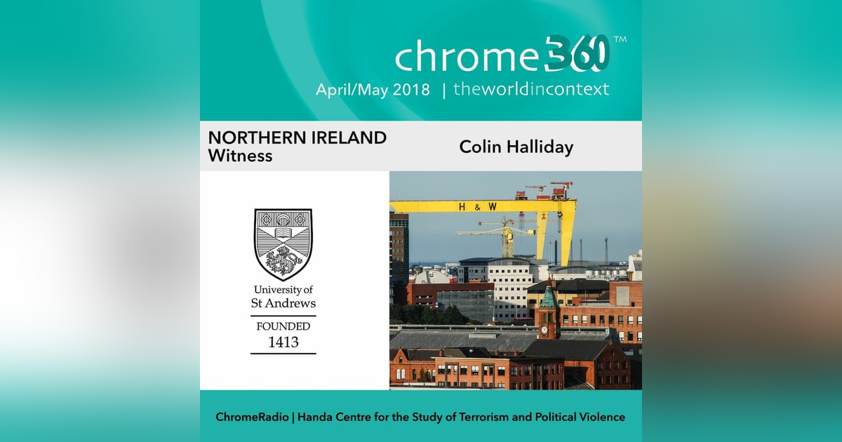 Chrome360 | NORTHERN IRELAND | Witness | Colin Halliday Chrome360 | NORTHERN IRELAND | Witness | Colin Halliday