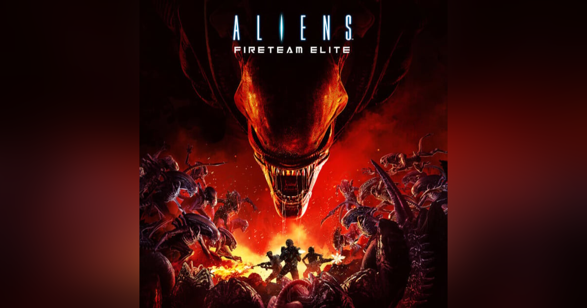 Aliens: Fireteam Elite, Fun but a Slow Start Aliens: Fireteam Elite, Fun but a Slow Start