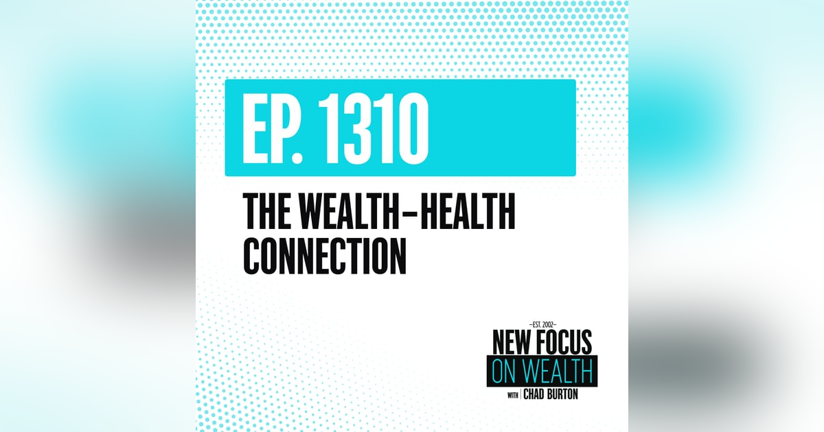The Wealth-Health Connection The Wealth-Health Connection