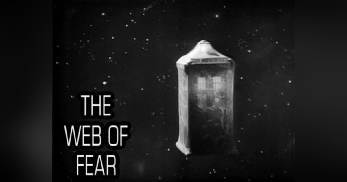 The One with All the Red Herrings - "The Web of Fear" The One with All the Red Herrings - "The Web of Fear"