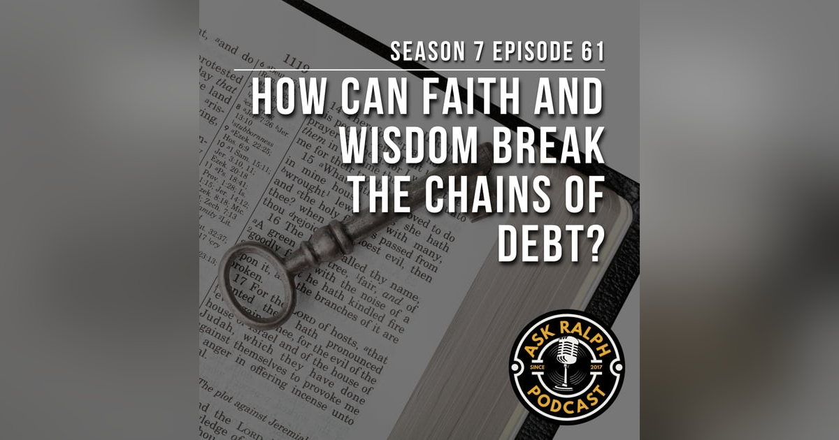 How Can Faith and Wisdom Break the Chains of Debt? How Can Faith and Wisdom Break the Chains of Debt?