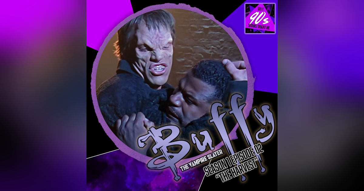 Buffy the Vampire Slayer: Season 1 Episode 2 - The Harvest Buffy the Vampire Slayer: Season 1 Episode 2 - The Harvest