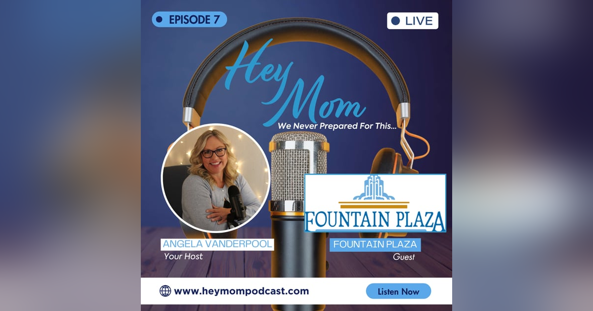 Episode 7: Fountain Plaza: A Legacy of Heart, Home & Hope Episode 7: Fountain Plaza: A Legacy of Heart, Home & Hope