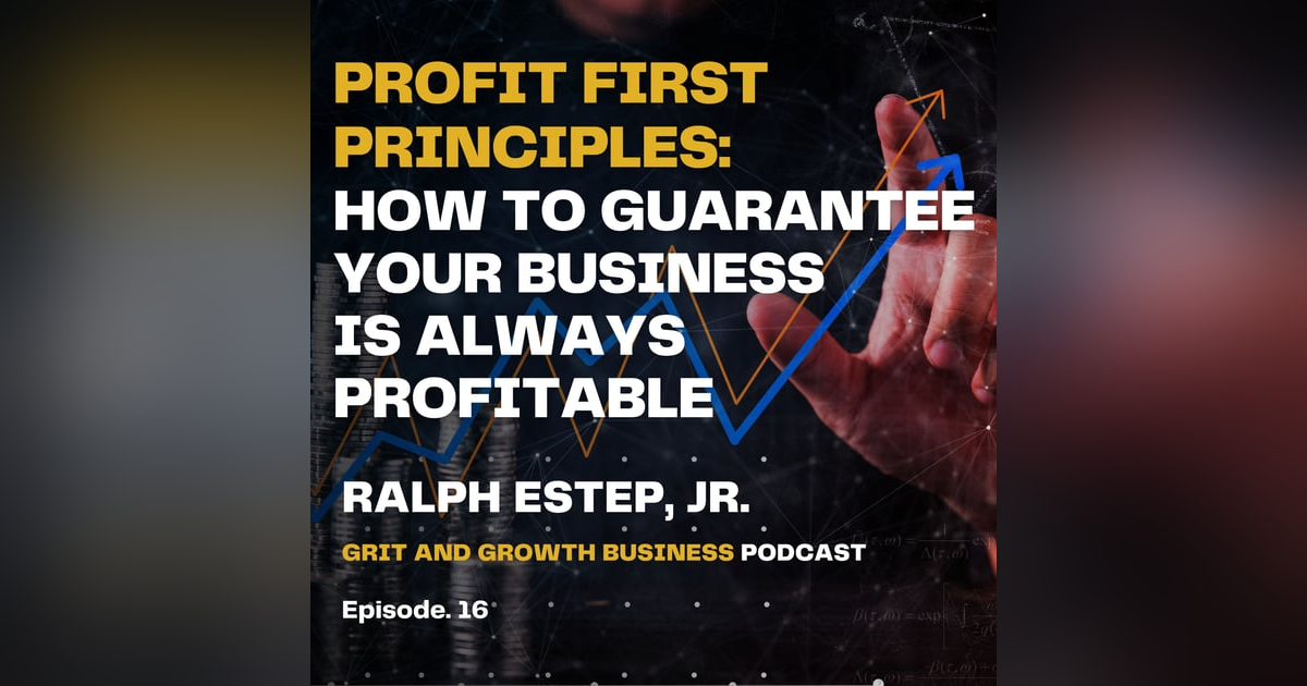 Profit First Principles: How to Guarantee Your Business is Always Profitable Profit First Principles: How to Guarantee Your Business is Always Profitable