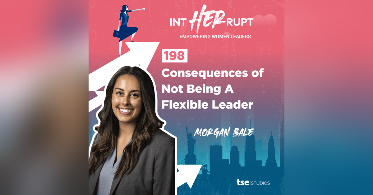 INT 198 - Consequences of Not Being A Flexible Leader INT 198 - Consequences of Not Being A Flexible Leader