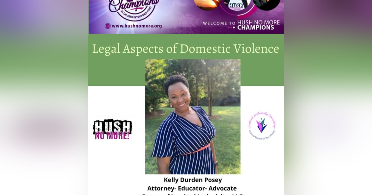 Legal Aspects of Domestic Violence w/Attorney Kelly Durden Posey Legal Aspects of Domestic Violence w/Attorney Kelly Durden Posey