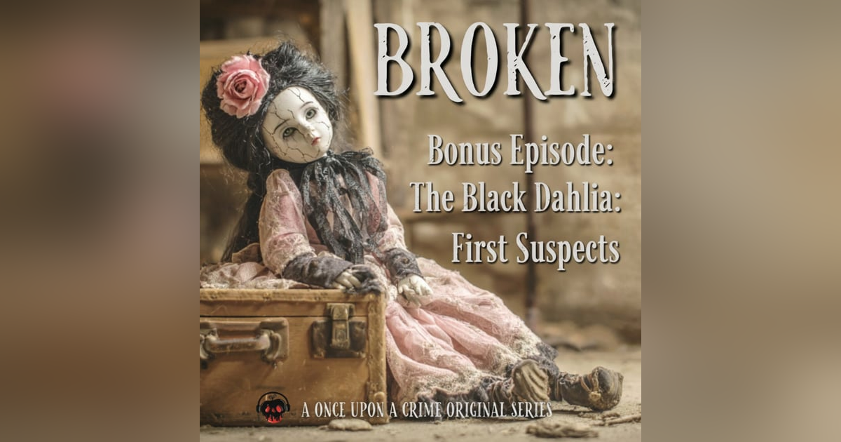 The First Suspects - The Black Dahlia Files The First Suspects - The Black Dahlia Files