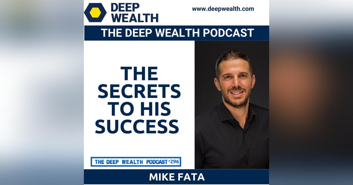 Multiple 9-Figure Exit Entrepreneur Mike Fata On The Secrets To His Success (#296) Multiple 9-Figure Exit Entrepreneur Mike Fata On The Secrets To His Success (#296)