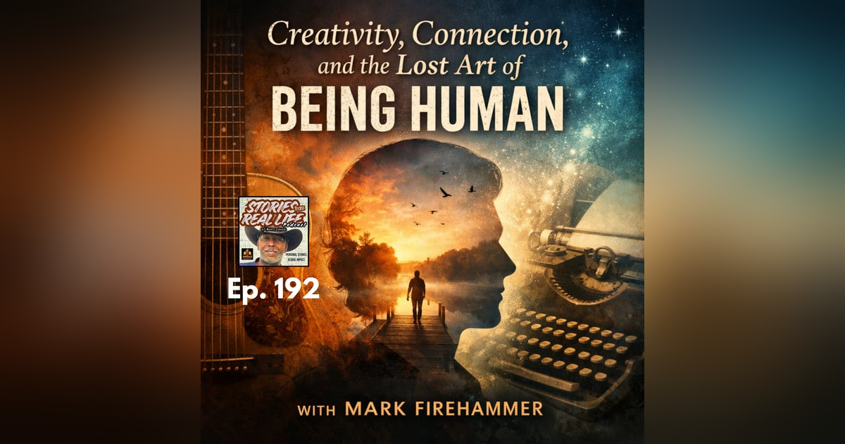 Ep. 192 - Mark Firehammer: The Lost Art of Being Human Ep. 192 - Mark Firehammer: The Lost Art of Being Human