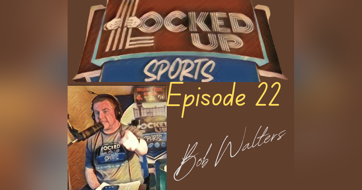 Locked Up Sports Ep 22 Locked Up Sports Ep 22