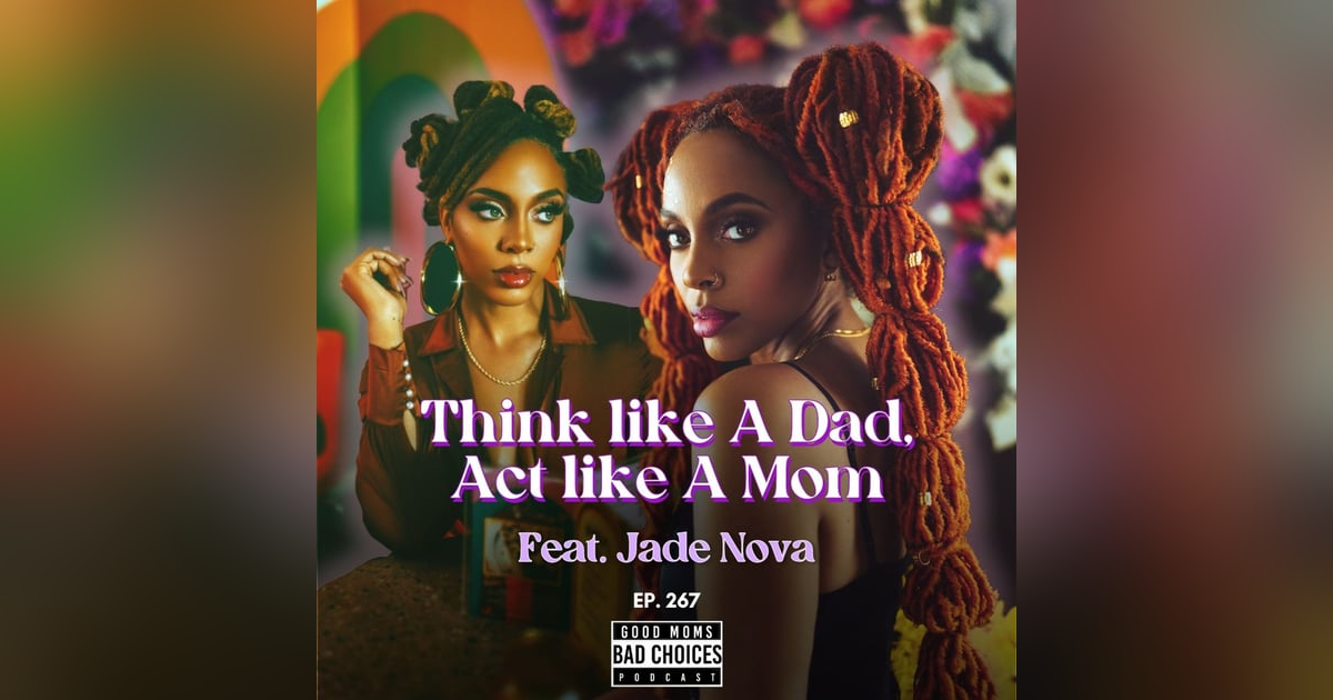Think Like A Dad, Act Like A Mom Feat. Jade Novah Think Like A Dad, Act Like A Mom Feat. Jade Novah