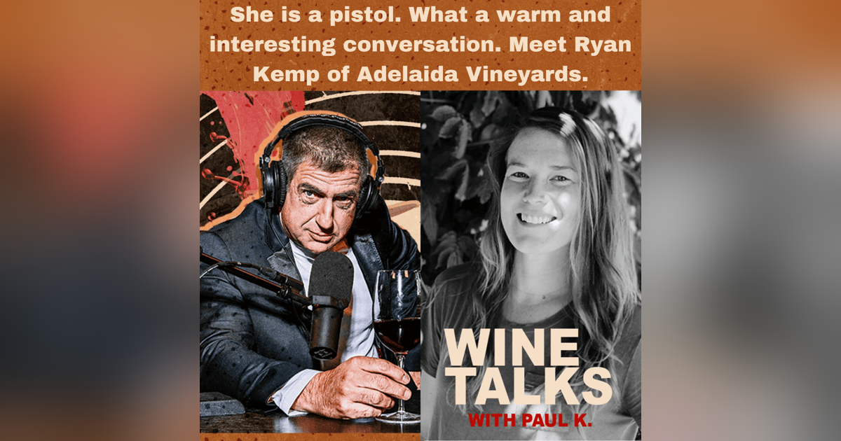 She is a pistol. What a warm and interesting conversation. Meet Ryan Kemp of Adelaida Vineyards She is a pistol. What a warm and interesting conversation. Meet Ryan Kemp of Adelaida Vineyards