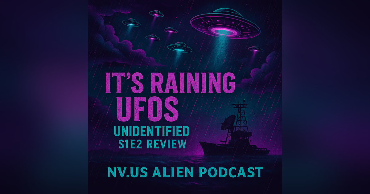 Raining UFOs & Catalina Mysteries: Unidentified Episode 2 Review Raining UFOs & Catalina Mysteries: Unidentified Episode 2 Review