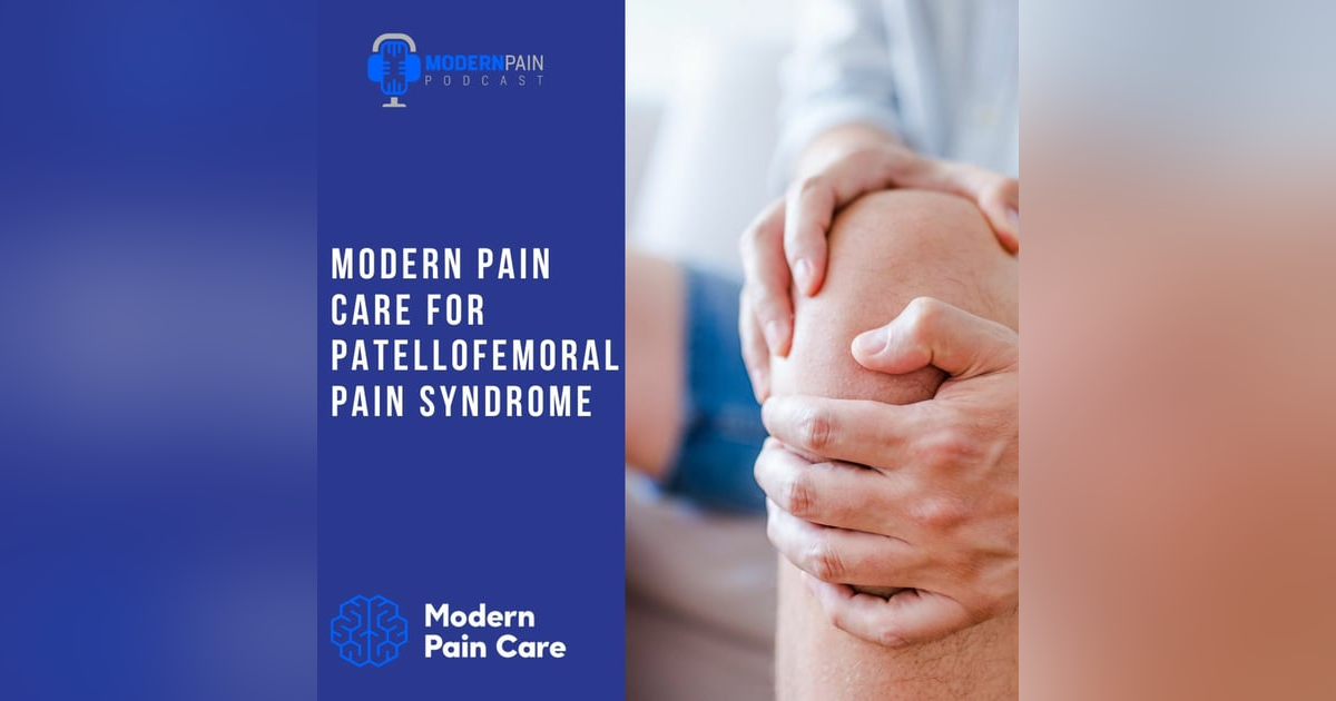 Modern Pain Care For Patellofemoral Pain Syndrome Modern Pain Care For Patellofemoral Pain Syndrome