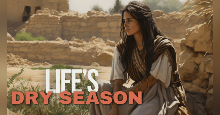 image for Navigating Life's Dry Seasons with Faith: Insights from Elijah's Journey