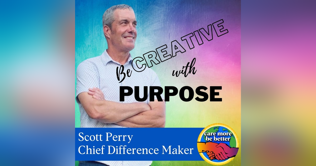 Creative On Purpose With Scott Perry, Featuring Corinna Bellizzi Creative On Purpose With Scott Perry, Featuring Corinna Bellizzi