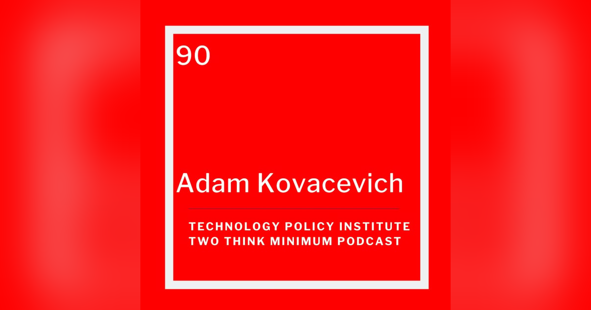 Adam Kovacevich on Big Tech Through a Progressive Lens Adam Kovacevich on Big Tech Through a Progressive Lens
