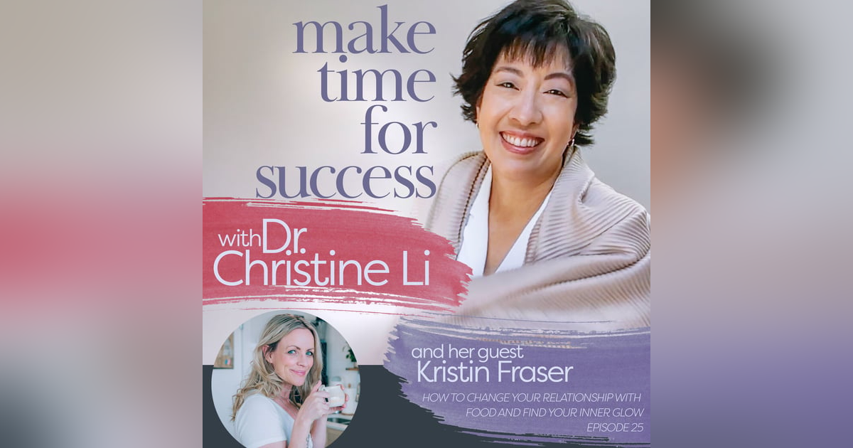 How to Change Your Relationship With Food and Find Your Inner Glow With Kristin Fraser How to Change Your Relationship With Food and Find Your Inner Glow With Kristin Fraser