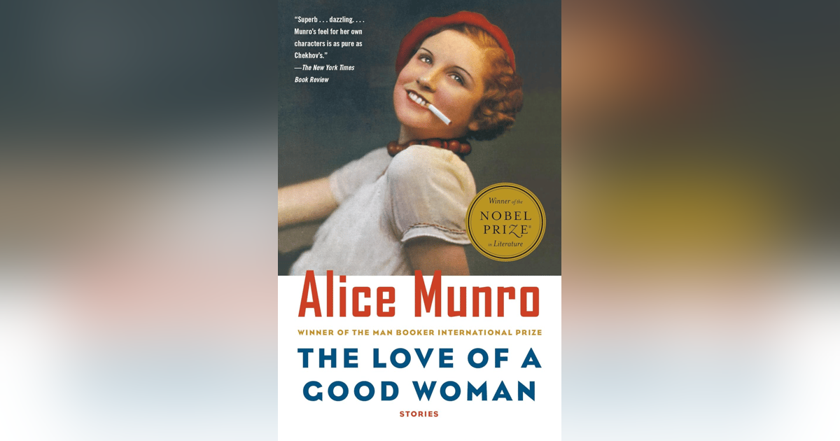 Alice Munro | The Love of a Good Woman 3 Alice Munro | The Love of a Good Woman 3