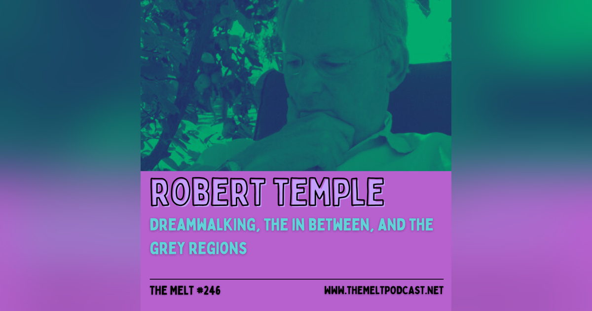 Robert Temple | Dreamwalking, The In Between, and The Grey Regions Robert Temple | Dreamwalking, The In Between, and The Grey Regions