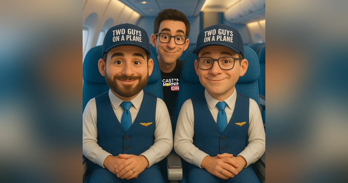 293 - Building a Brand from Social Media to Podcasting with 'Two Guys on a Plane' 293 - Building a Brand from Social Media to Podcasting with 'Two Guys on a Plane'