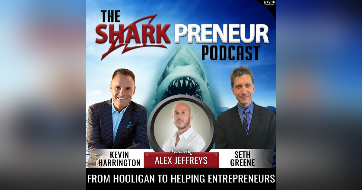 758: From Hooligan to Helping Entrepreneurs with Alex Jeffreys 758: From Hooligan to Helping Entrepreneurs with Alex Jeffreys