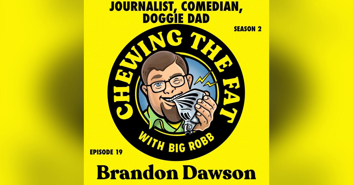 Brandon Dawson, Journalist, Comedian, Doggie Dad Brandon Dawson, Journalist, Comedian, Doggie Dad