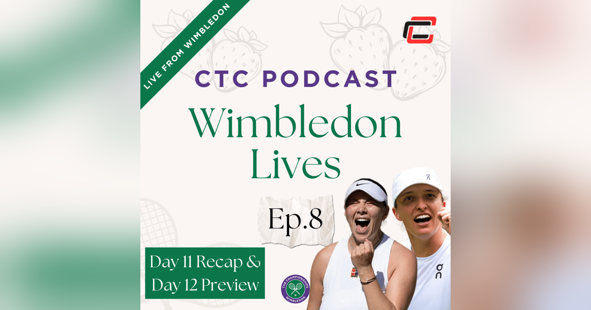 Wimbledon Lives Day 11 Recap and Day 12 Preview W/ Mel South & Will Boucek Wimbledon Lives Day 11 Recap and Day 12 Preview W/ Mel South & Will Boucek
