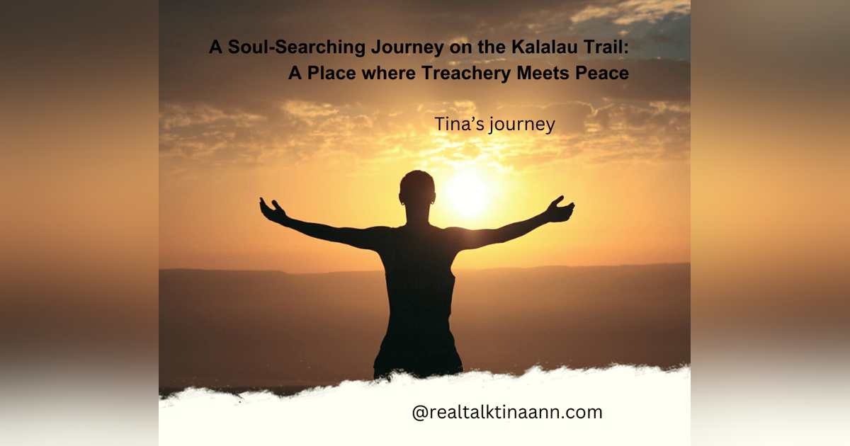 A Soul-Searching Journey on the Kalalau Trail: A Place where Treachery Meets Peace A Soul-Searching Journey on the Kalalau Trail: A Place where Treachery Meets Peace
