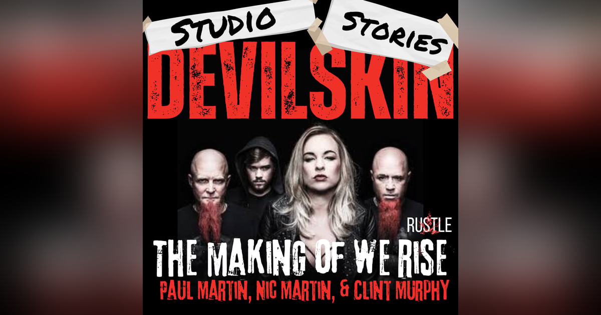 Devilskin - We Rise w/Paul Martin, Nic Martin and Clint Murphy Devilskin - We Rise w/Paul Martin, Nic Martin and Clint Murphy