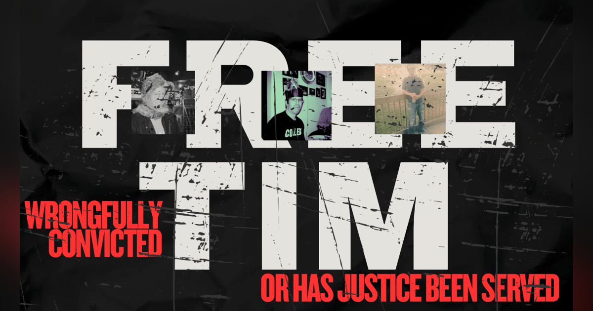 Free Tim: Was Tim Guilfoy Wrongfully Convicted to 70 Years?! Free Tim: Was Tim Guilfoy Wrongfully Convicted to 70 Years?!