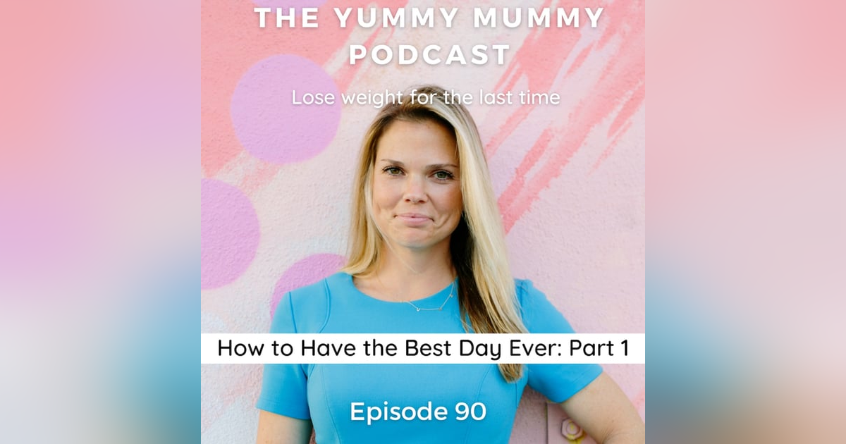 How to Have the Best Day Ever: Part 1 How to Have the Best Day Ever: Part 1