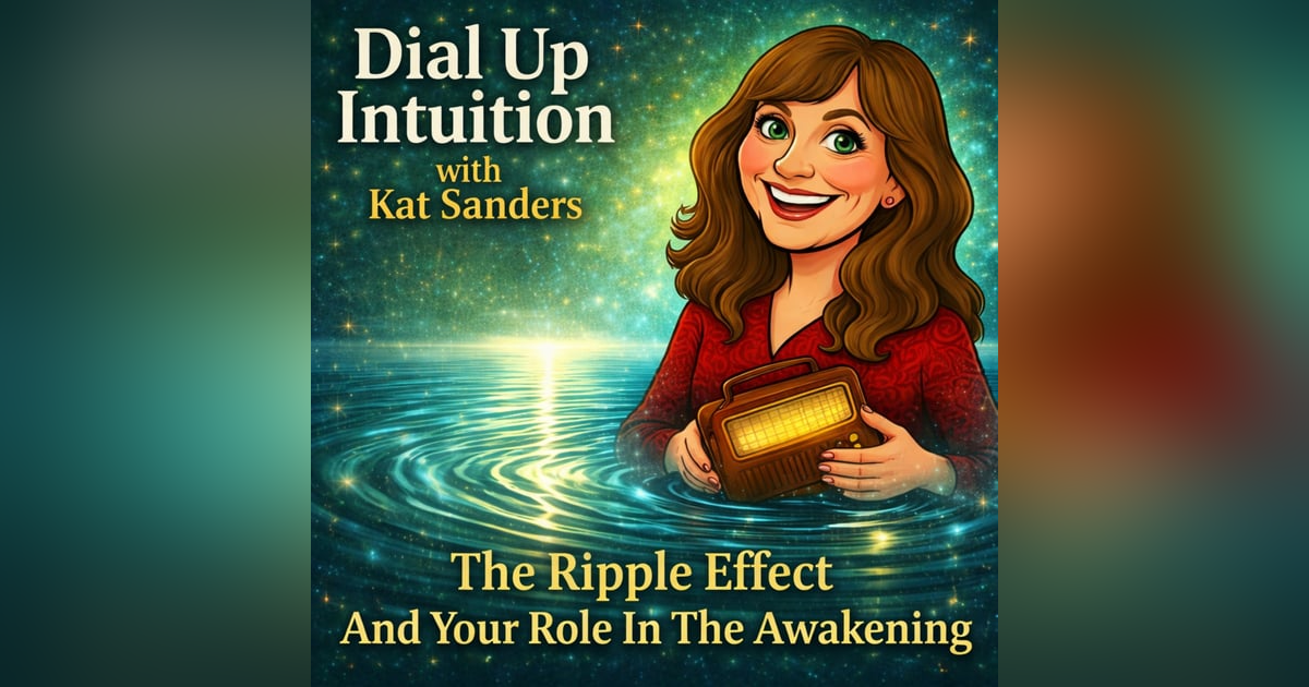 The Ripple Effect And Your Role In The Awakening The Ripple Effect And Your Role In The Awakening