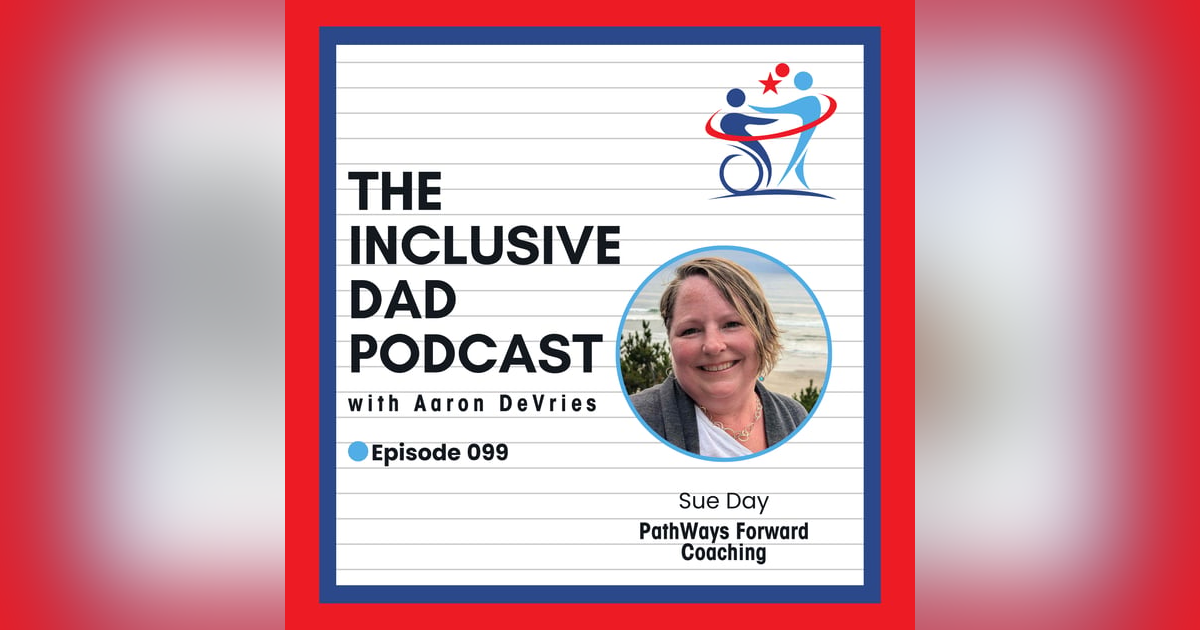 Breaking ADHD Myths & Building Inclusive Spaces with Sue Day - Episode 99 Breaking ADHD Myths & Building Inclusive Spaces with Sue Day - Episode 99