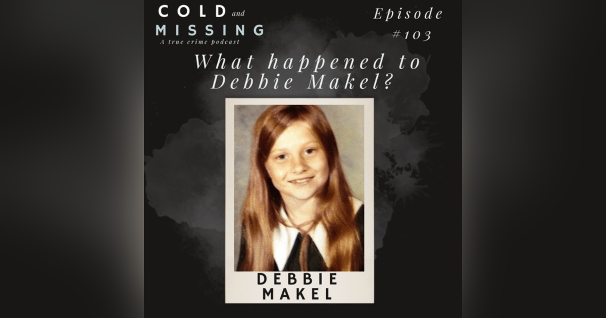 Cold and Missing: Debbie Makel Cold and Missing: Debbie Makel