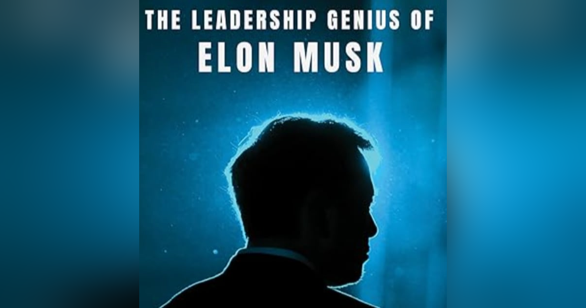 The Genius of Elon Musk The Genius of Elon Musk