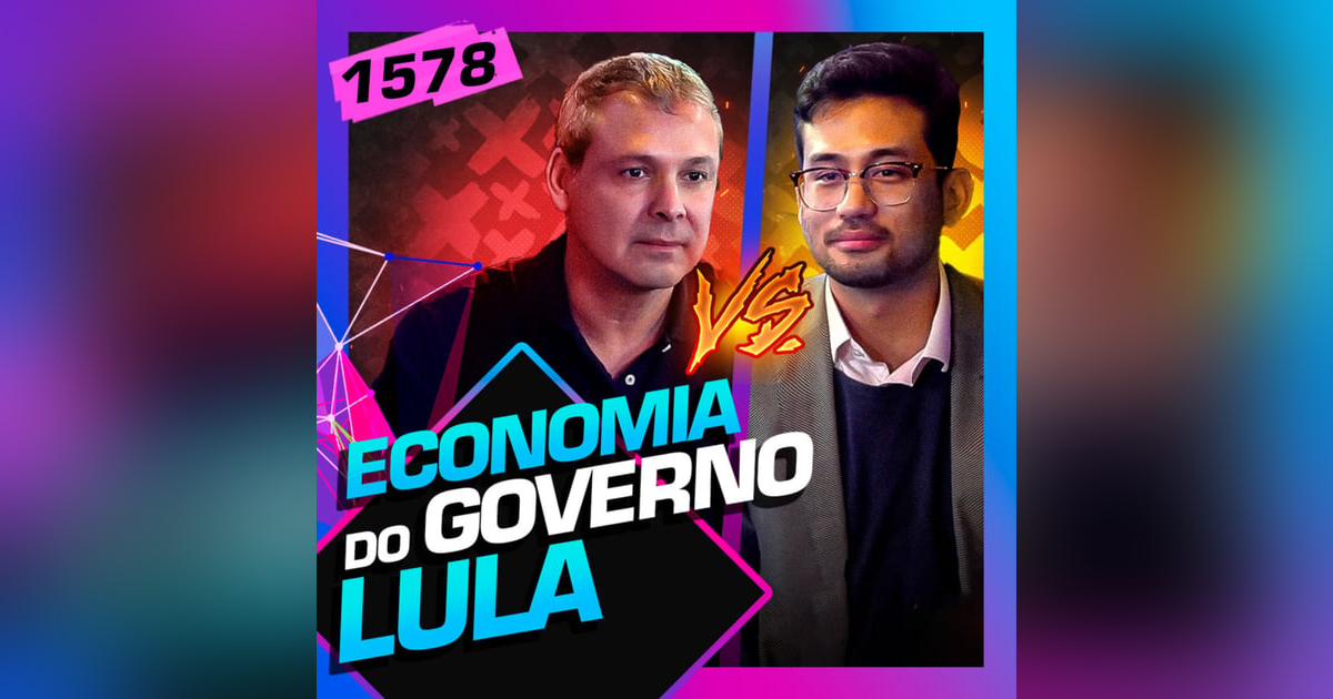 1578 - DEBATE: ECONOMIA DO GOVERNO LULA 1578 - DEBATE: ECONOMIA DO GOVERNO LULA