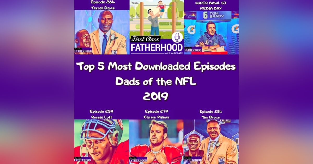 Top 5 Most Downloaded Episodes of 2019 Dads of the NFL Top 5 Most Downloaded Episodes of 2019 Dads of the NFL