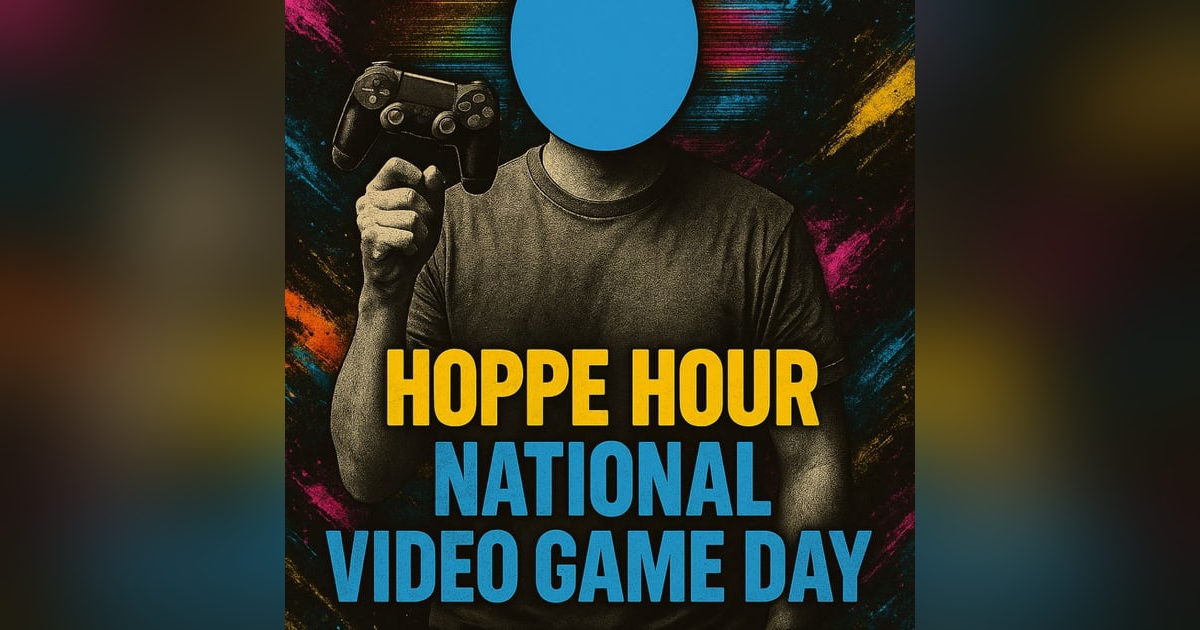 National Video Game Day! (Hoppe Hour With Ryan Hoppe: 7.8.25) National Video Game Day! (Hoppe Hour With Ryan Hoppe: 7.8.25)