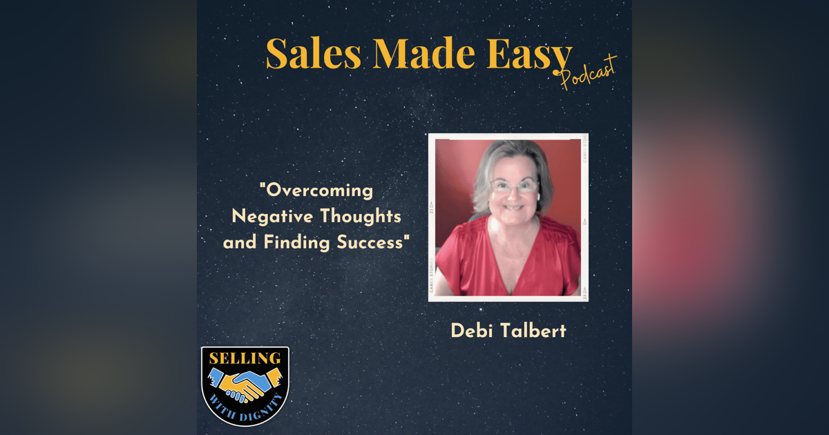 Overcoming Negative Thoughts and Finding Success with Coach Debi Talbert Overcoming Negative Thoughts and Finding Success with Coach Debi Talbert