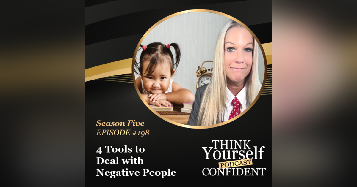 4 TOOLS TO DEAL WITH NEGATIVE PEOPLE 4 TOOLS TO DEAL WITH NEGATIVE PEOPLE