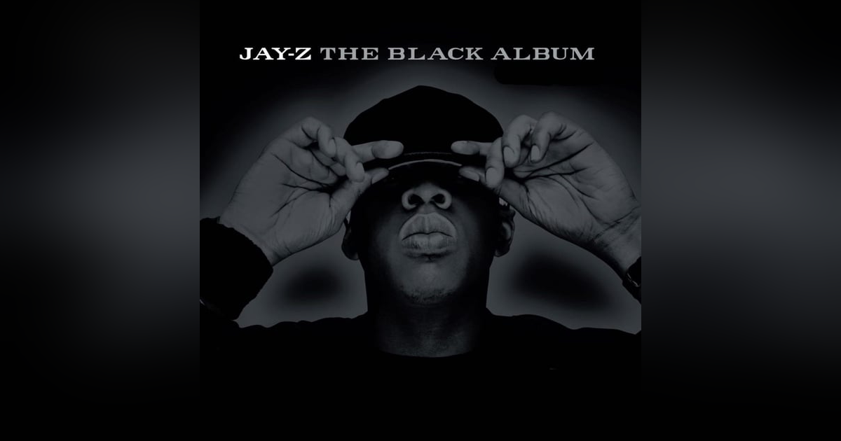 Jay-Z: The Black Album (2003). "On that note,I'm leavin' after this song" Jay-Z: The Black Album (2003). "On that note,I'm leavin' after this song"