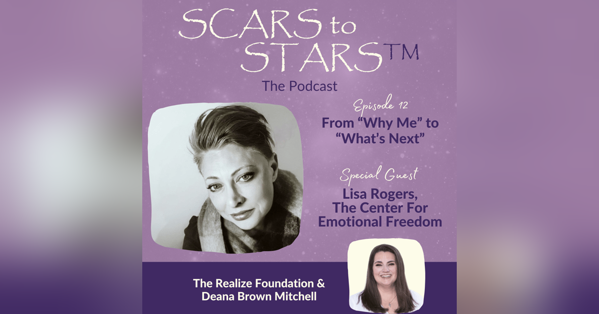 From “Why Me” to “What’s Next” | Lisa Rogers From “Why Me” to “What’s Next” | Lisa Rogers