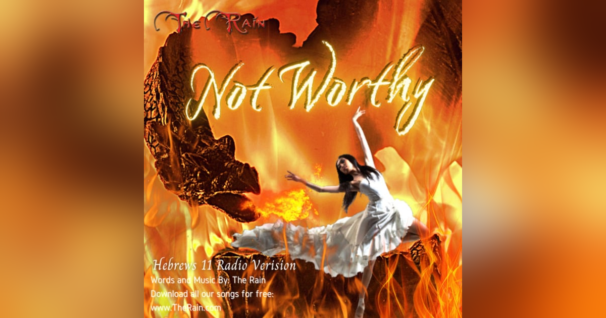 Not Worthy - Hebrews 11 - Radio Version Not Worthy - Hebrews 11 - Radio Version
